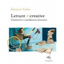 Letture ricreative. Traiettorie e costellazioni letterarie | Salvatore Ferlita